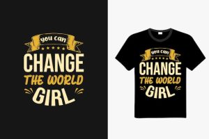 Girl quotes typography tshirt and digital sketch t shirt style design or womans day tshirt