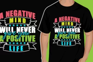 Positive motivational typography quote t shirt design