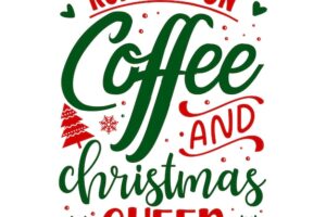 Running on coffee and christmas cheer unique typography element premium vector design