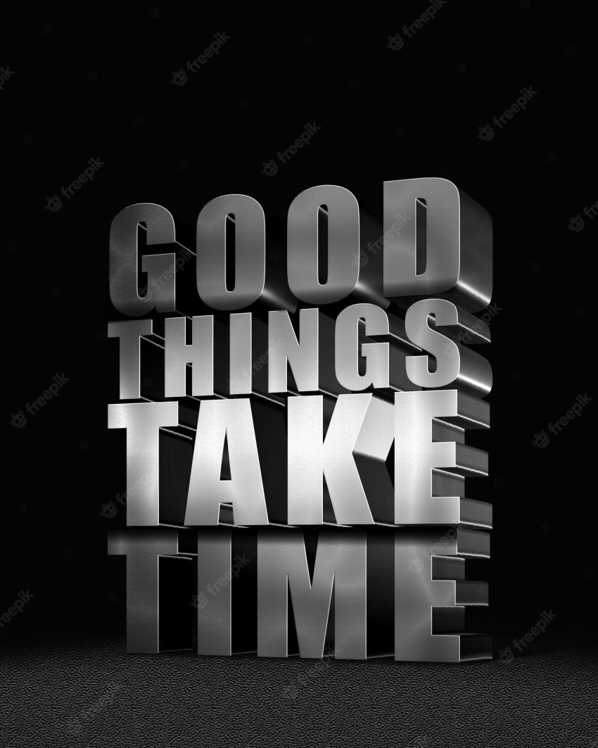 Good things take time editable text effects