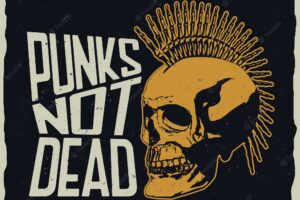 Punks not dead poster with punk skull to design for t-shirts and greeting cards