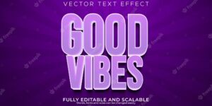 Good vibes text effect mood and feeling text style