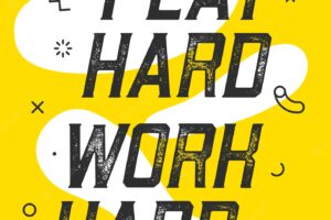 Play hard work hard. banner with text play hard work hard for emotion, inspiration and motivation. geometric memphis design for business. poster in trendy style background.