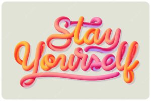 Stay yourself vector lettering