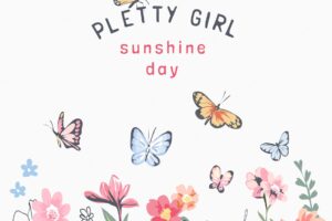 Pretty girl slogan with colorful flowers and butterflies illustration