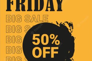 Text black friday big sale 50 off vertical banner in black and yellow colors with brush strokes of paint